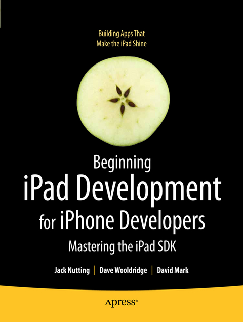 Beginning iPad Development for iPhone Developers - Jack Nutting, David Mark, Dave Wooldridge