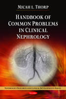 Handbook of Common Problems in Clinical Nephrology - Micah L Thorp