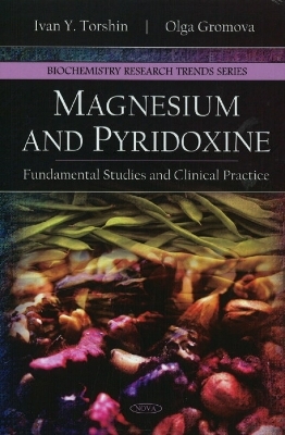 Magnesium & Pyridoxine - Ivan Y Torshin, Olgar Gromova