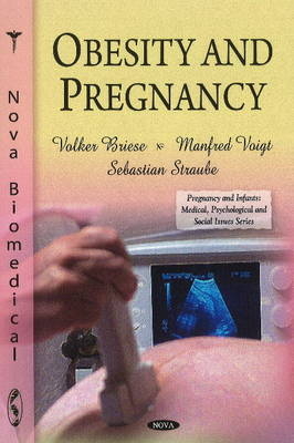 Obesity & Pregnancy - Volker Briese, Manfred Voigt, Sebastian Straube