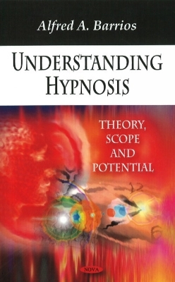 Understanding Hypnosis - Alfred A Barrios