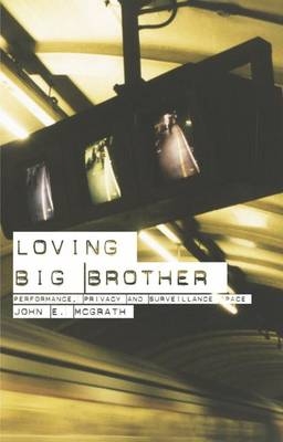 Loving Big Brother -  John McGrath