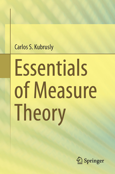 Essentials of Measure Theory - Carlos S. Kubrusly