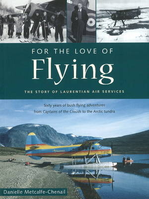 For the Love of Flying - Danielle Metcalfe-Chenail