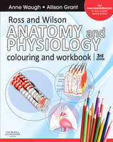 Ross and Wilson Anatomy and Physiology Colouring and Workbook - Anne Waugh, Allison Grant