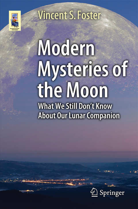 Modern Mysteries of the Moon - Vincent S. Foster