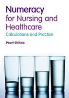 Numeracy in Nursing and Healthcare with MyMathLab Global - Pearl Shihab