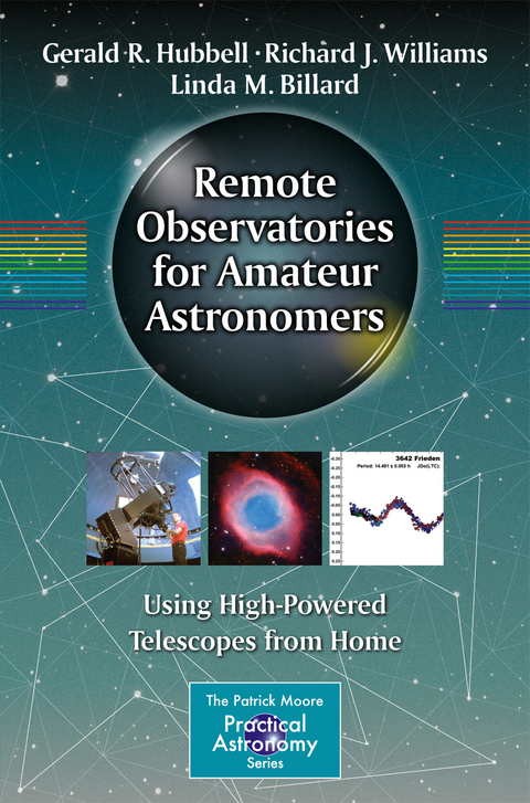 Remote Observatories for Amateur Astronomers - Gerald R. Hubbell, Richard J. Williams, Linda M. Billard