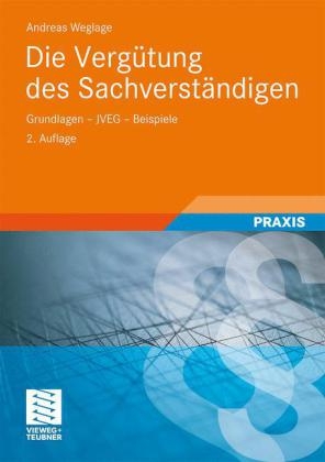 Die Vergütung des Sachverständigen - Andreas Weglage