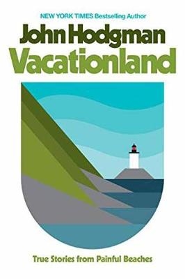 Vacationland -  John Hodgman