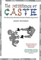 The Persistence of Caste - Anand Teltumbde