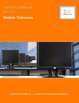 Career Guidebook for IT in Mobile Telecoms -  Essvale Corporation Limited