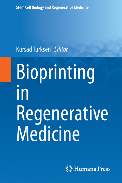 Bioprinting in Regenerative Medicine - 