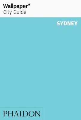 Wallpaper* City Guide Sydney 2011 -  Wallpaper*