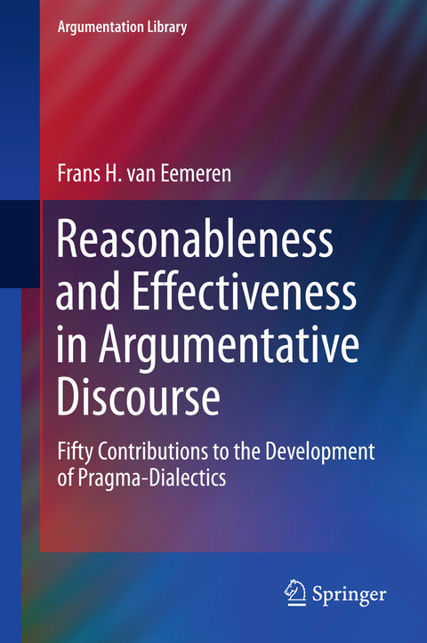 Reasonableness and Effectiveness in Argumentative Discourse - Frans H. Van Eemeren