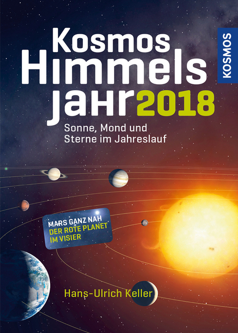 Kosmos Himmelsjahr 2018 - Hans-Ulrich Keller