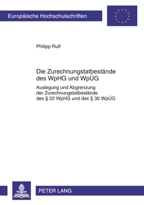 Die Zurechnungstatbestände des WpHG und WpÜG - Philipp Rulf