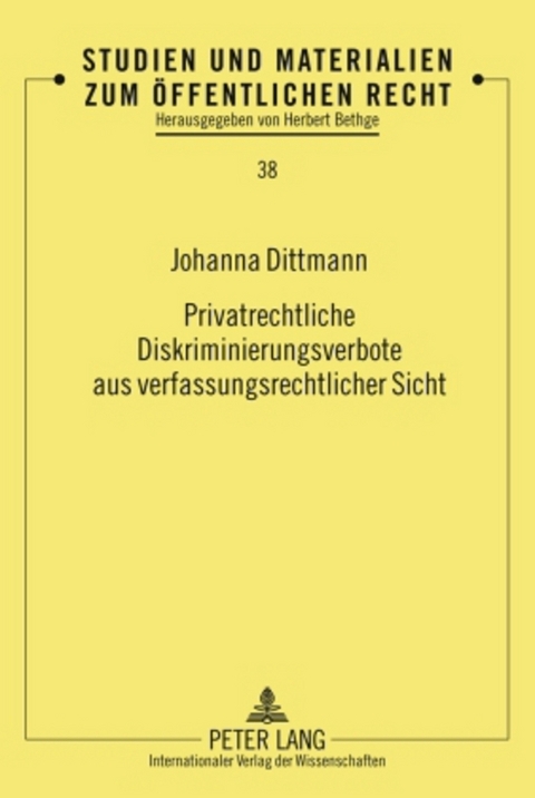 Privatrechtliche Diskriminierungsverbote aus verfassungsrechtlicher Sicht - Johanna Dittmann