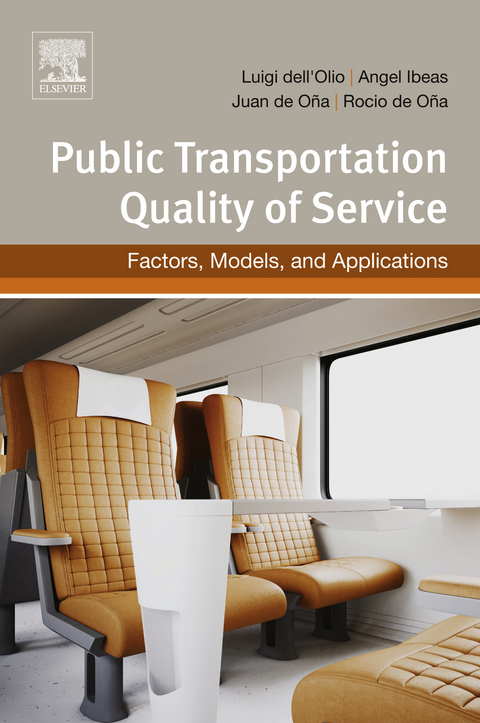 Public Transportation Quality of Service -  Luigi Dell'Olio,  Angel Ibeas,  Juan de Ona,  Rocio de Ona