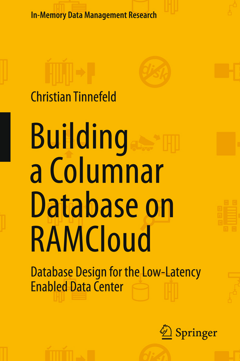 Building a Columnar Database on RAMCloud - Christian Tinnefeld