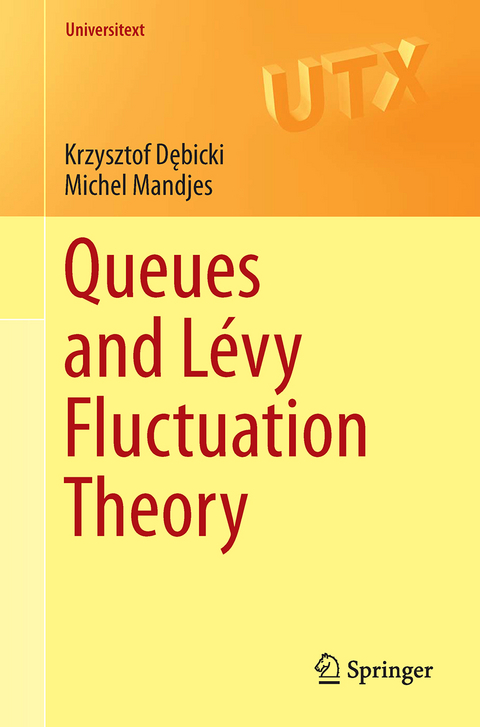 Queues and Lévy Fluctuation Theory - Krzysztof Dębicki, Michel Mandjes