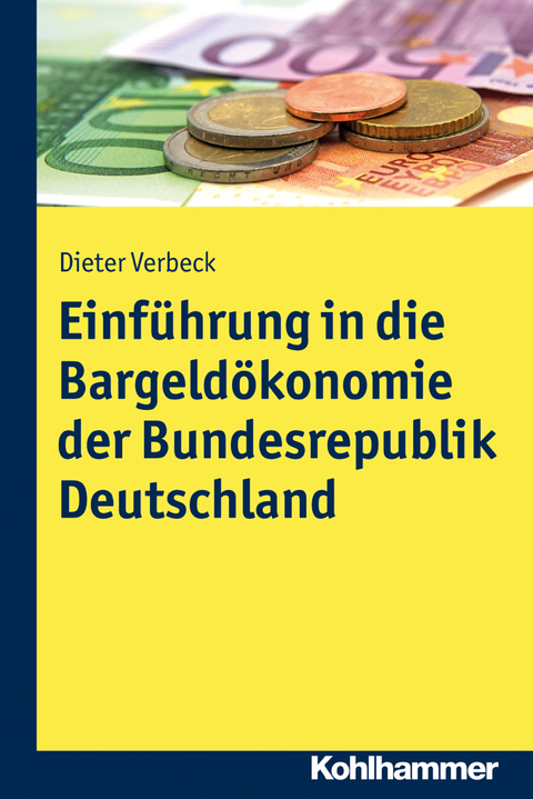 Einführung in die Bargeldökonomie der Bundesrepublik Deutschland - Dieter Verbeck