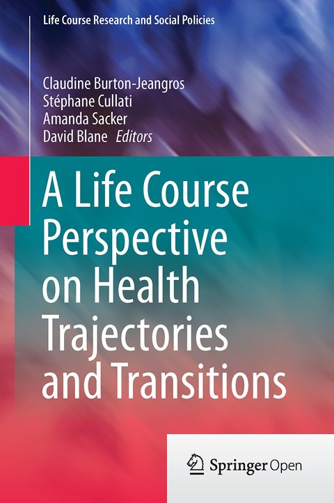 A Life Course Perspective on Health Trajectories and Transitions - 