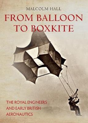 From Balloon to Boxkite - Malcolm M. Hall