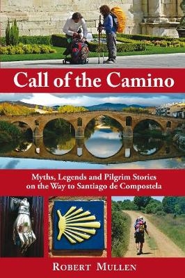 Call of the Camino - Robert Mullen