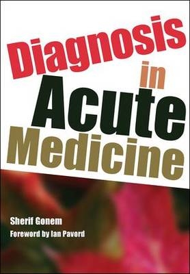 Diagnosis in Acute Medicine - Sherif Gonem