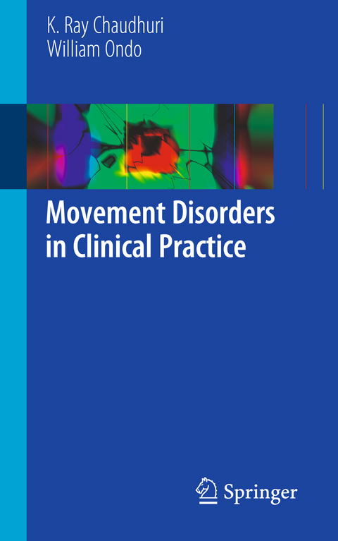 Movement Disorders in Clinical Practice - K Ray Chaudhuri, William Ondo