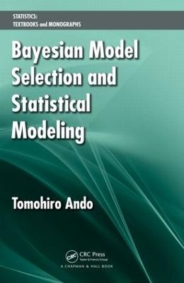 Bayesian Model Selection and Statistical Modeling - Tomohiro Ando