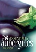 Essentially Aubergines - Nina Kehayan