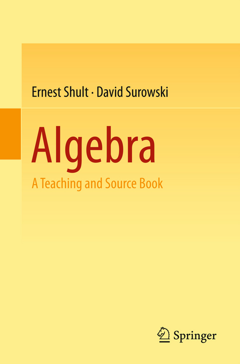 Algebra - Ernest Shult, David Surowski