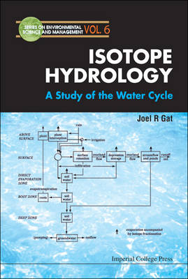 Isotope Hydrology: A Study Of The Water Cycle - Joel R Gat