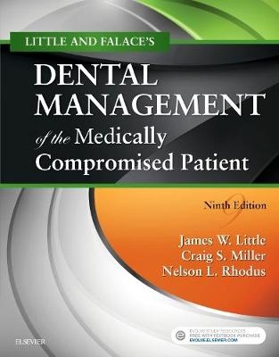Dental Management of the Medically Compromised Patient - E-Book -  James W. Little,  Donald Falace,  Craig Miller,  Nelson L. Rhodus