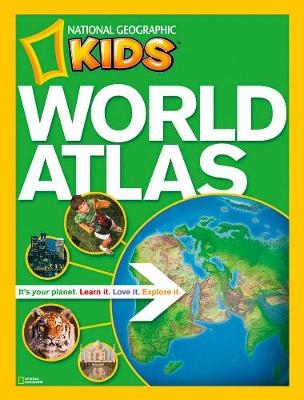 National Geographic Kids World Atlas -  National Geographic Kids