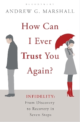 How Can I Ever Trust You Again? - Andrew G Marshall