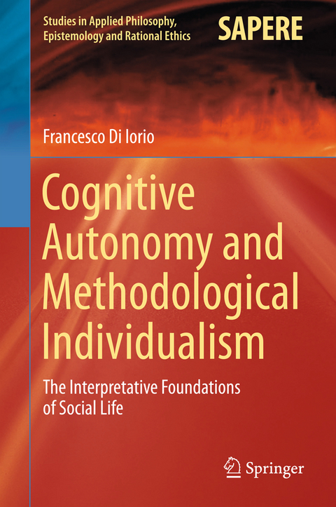 Cognitive Autonomy and Methodological Individualism - Francesco Di Iorio