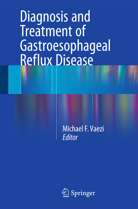 Diagnosis and Treatment of Gastroesophageal Reflux Disease - 