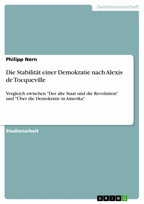 Die Stabilität einer Demokratie nach Alexis de Tocqueville - Philipp Nern