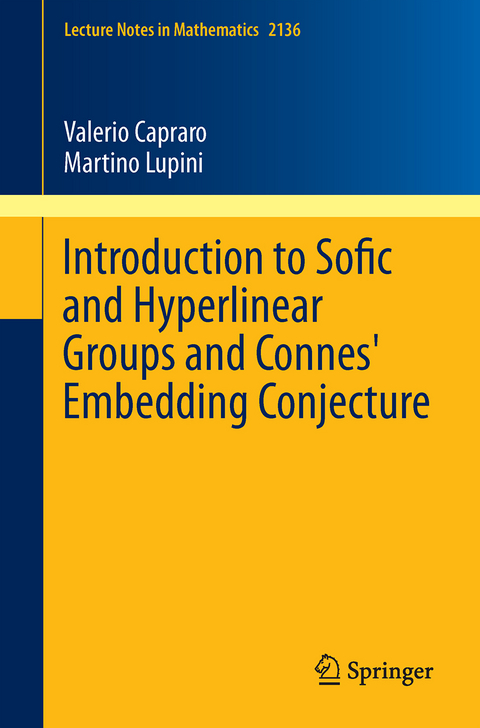 Introduction to Sofic and Hyperlinear Groups and Connes' Embedding Conjecture - Valerio Capraro, Martino Lupini