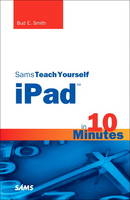 Sams Teach Yourself iPad in 10 Minutes - Bud E. Smith