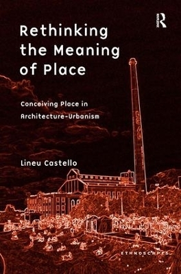 Rethinking the Meaning of Place - Lineu Castello