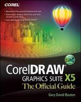 CorelDRAW X5 The Official Guide - Gary David Bouton