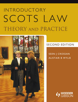 Introductory Scots Law: Theory and Practice 2nd Edition - Alistair Wylie, Sean Crossan