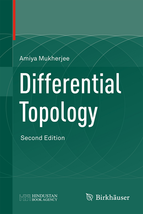 Differential Topology - Amiya Mukherjee