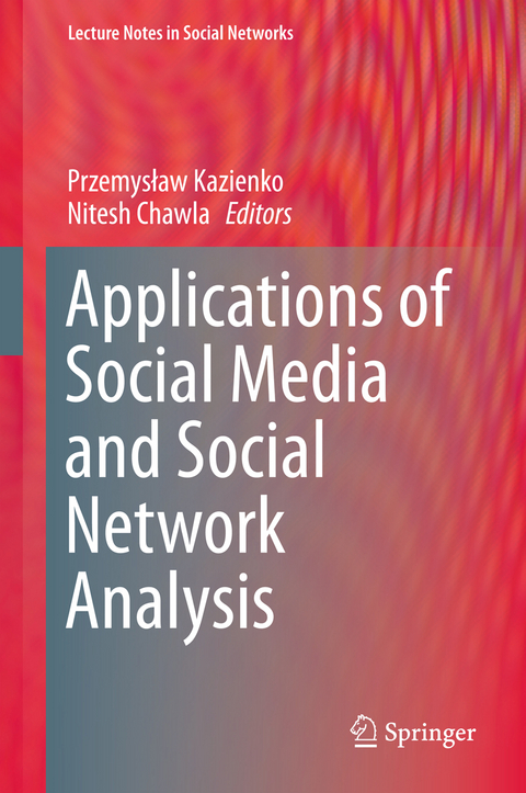 Applications of Social Media and Social Network Analysis - 