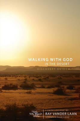 Walking with God in the Desert Discovery Guide - Ray Vander Laan