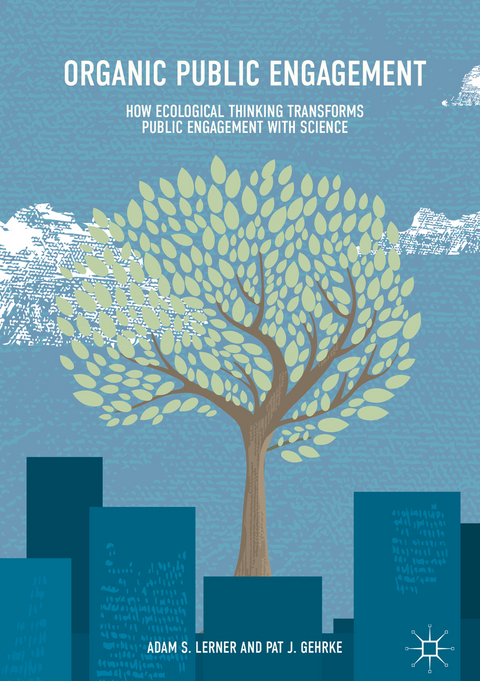 Organic Public Engagement - Adam S. Lerner, Pat J. Gehrke